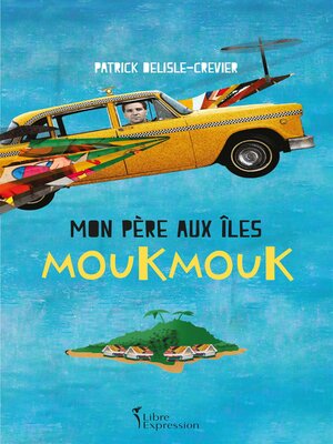 cover image of Mon père aux îles Moukmouk